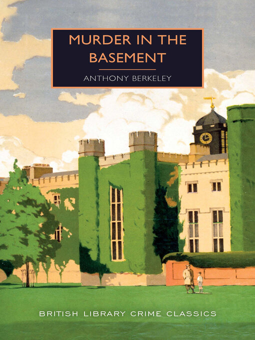 Title details for Murder in the Basement by Anthony Berkeley - Available